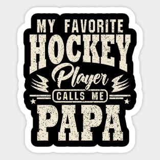 Papa My Favorite Hockey Player Calls Me Sticker